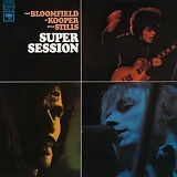 Bloomfield-Kooper-Stills - Super Session