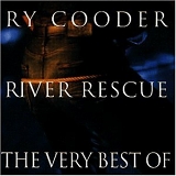 Ry Cooder - River Rescue-the Very Best of