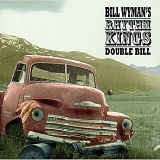 Bill Wyman's Rhythm Kings - Double Bill