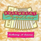 Buckwheat Zydeco - Taking It Home