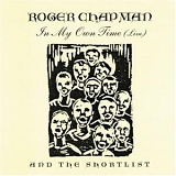 Roger Chapman And The Shortlist - In My Own Time (Live)  - Disc 2 of 2