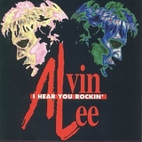 Alvin Lee - I Hear You Rockin'