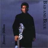 Jimmy Dillon - Bad And Blue