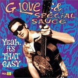 G.Love & Special Sauce - Yeah, It's That Easy