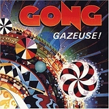 Gong - Gazeuse!