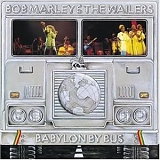 Bob Marley & The Wailers - Babylon By Bus