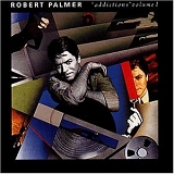 Robert Palmer - Addictions Volume 1