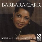 Barbara Carr - Bone Me Like You Own Me