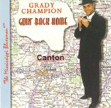Grady Champion - Goin' Back Home