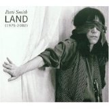 Patti Smith - Land (1975 - 2002)