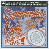 Commander Cody And His Lost Planet Airmen - King Biscuit Flower Hour - Greatest Hits Live!