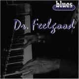 Dr. Feelgood - Blues Classics