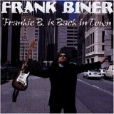 Frank Biner - Frankie B. is back in town