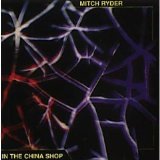 Mitch Ryder - In The China Shop