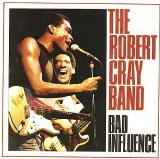 Robert Cray - Bad Influence