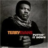 Terry Evans - Puttin' It Down