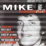 Mike Bloomfield - Knockin' Myself Out