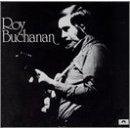Roy Buchanan - Roy Buchanan