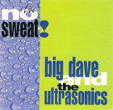Big Dave and the Ultrasonics - No Sweat