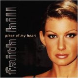 Faith Hill - Piece Of My Heart