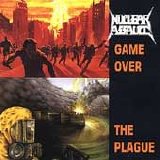 Nuclear Assault - Game Over/The Plague
