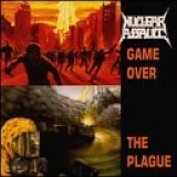 Nuclear Assault - Game Over/The Plague