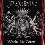 In Extremo - Weckt Die Toten