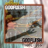 Godflesh - Selfless/Merciless