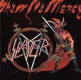 Slayer - Show No Mercy / Haunting the Chapel
