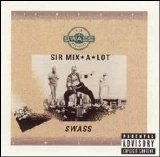 Sir Mix-a-Lot - Swass