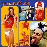 Bloodhound Gang - Use Your Fingers