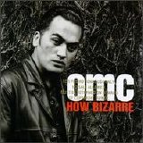 OMC - How Bizarre