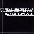 Smashing Pumpkins - The End Is The Beginning Is The End (The Remixes)