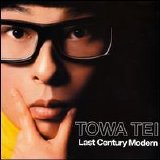 Tei, Towa - Last Century Modern