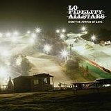 Lo Fidelity Allstars - Don't Be Afraid of Love