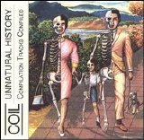 Coil - Unnatural History 1