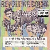 Revolting Cocks - Linger Ficken' Good ... and Other Barnyard Oddities