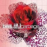 Garbage - Beautiful Garbage