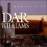 Williams, Dar - Mortal City