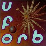 Orb, The - U.F.Orb
