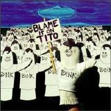 Dink - Blame It On Tito