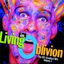 Various artists - Living In Oblivion - The 80s Greatest Hits Volume 2