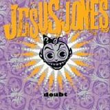 Jesus Jones - Doubt