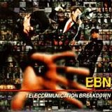EBN - Telecommunication Breakdown