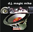 DJ Magic Mike - Bass Journey