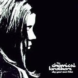 Chemical Brothers, The - Dig Your Own Hole