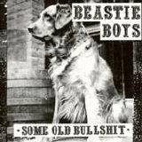 Beastie Boys - Some Old Bullshit