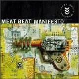 Meat Beat Manifesto - Armed Audio Warfare