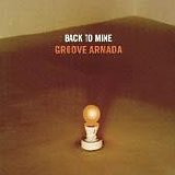 Groove Armada - Back to Mine