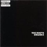 Roots, The - Organix